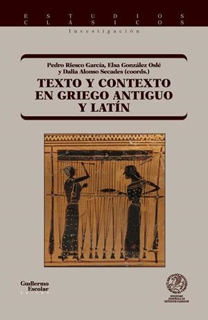 TEXTO Y CONTEXTO EN GRIEGO ANTIGUO Y LATÍN | 9791387789701