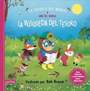 ESCUELA DEL SR. BUHO, LA : LA BUSQUEDA DEL TESORO | 9788482898247 | BRAUN, SEB