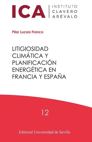 LITIGIOSIDAD CLIMÁTICA Y PLANIFICACIÓN ENERGÉTICA EN FRANCIA Y ESPAÑA | 9788447232093 | LUCEA FRANCO, PILAR