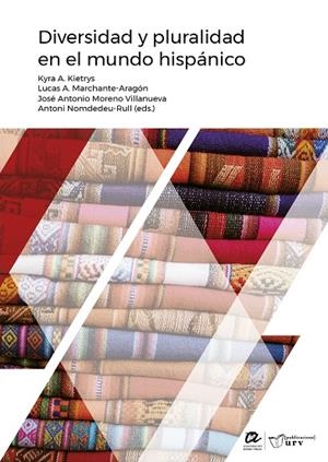 DIVERSIDAD Y PLURALIDAD EN EL MUNDO HISPÁNICO | 9788413652771 | VARIOS AUTORES