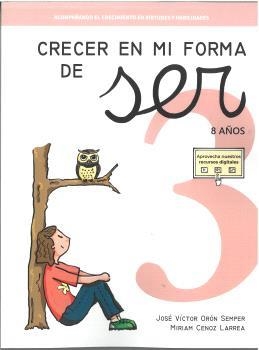 CRECER EN MI FORMA DE SER 03 - 8 AÑOS | 9788410402027 | ORÓN SEMPER, JOSÉ VÍCTOR