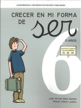 CRECER EN MI FORMA DE SER 06 - 11 AÑOS | 9788410402058 | ORÓN SEMPER, JOSÉ VÍCTOR