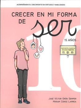 CRECER EN MI FORMA DE SER 10 - 15 AÑOS | 9788410402096 | ORÓN SEMPER, JOSÉ VÍCTOR