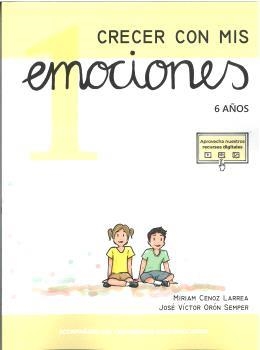 CRECER CON MIS EMOCIONES 01 - 6 AÑOS | 9788410402126 | ORÓN SEMPER, JOSÉ VÍCTOR