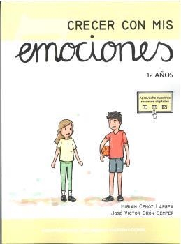 CRECER CON MIS EMOCIONES 07 - 12 AÑOS | 9788410402188 | ORÓN SEMPER, JOSÉ VÍCTOR