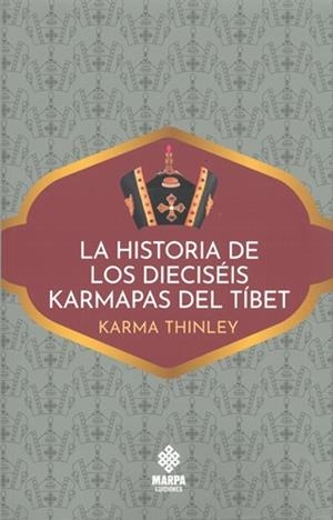 HISTORIA DE LOS DIECISÉIS KARMAPAS DEL TÍBET, LA | 9786319005899 | THINLEY, KARMA