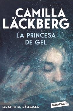 PRINCESA DE GEL, LA (ELS CRIMS DE FJÄLLBACKA 1) | 9791387802677 | LÄCKBERG, CAMILLA