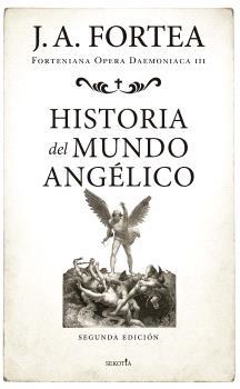 HISTORIA DEL MUNDO ANGÉLICO | 9791387812850 | FORTEA, JOSÉ ANTONIO