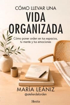 CÓMO LLEVAR UNA VIDA ORGANIZADA | 9791387852221 | LEÁNIZ, MARÍA