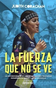 FUERZA QUE NO SE VE, LA. JUDITH CORACHÁN | 9791387955380 | CORACHÁN, JUDITH
