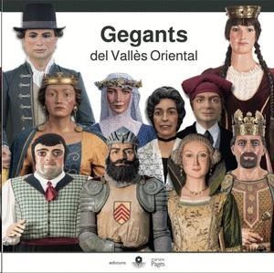 GEGANTS DEL VALLÈS ORIENTAL | 9788409844487 | ROSSELL FONTANILLAS, NÚRIA / DALMAU GUASCH, ANNA / DUCTUYAT PUIG, FRANCESC