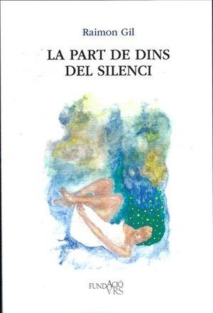 PART DE DINS DEL SILENCI, LA | 9788489991453 | GIL, RAIMON