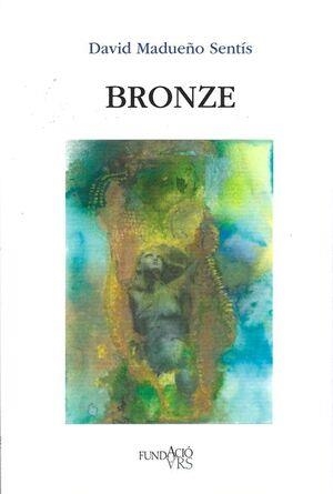 BRONZE | 9788489991460 | MADUEÑO, DAVID