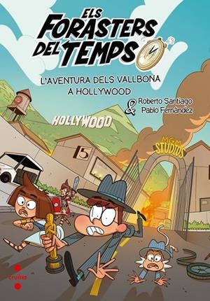 FORASTERS DEL TEMPS 21. L'AVENTURA DELS VALLBONA A HOLLYWOOD | 9788466160322 | SANTIAGO, ROBERTO