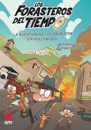 FORASTEROS DEL TIEMPO 21, LOS. LA AVENTURA DE LOS BALBUENA EN HOLLYWOOD | 9788410553767 | SANTIAGO, ROBERTO