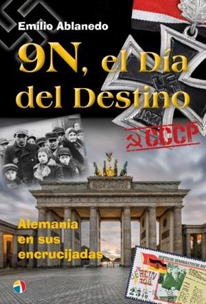9N, EL DIA DEL DESTINO | 9788497392358 | ABLANEDO, EMILIO