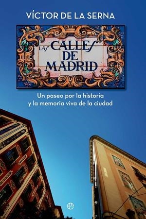CALLES DE MADRID, LAS | 9788410943476 | DE LA SERNA, VÍCTOR