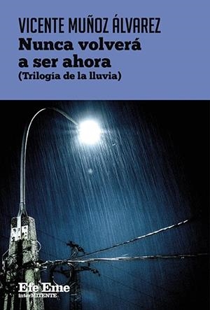 NUNCA VOLVERÁ A SER AHORA | 9788495749970 | MUÑOZ ÁLVAREZ, VICENTE