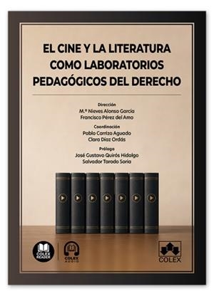 CINE Y LA LITERATURA COMO LABORATORIOS PEDAGOGICOS DERECHO | 9791370118259 | CARRIZO AGUADO, DAVID/CHÉLIZ INGLÉS, M.ª DEL CARMEN/GARCÍA MARTÍN, LIDIA/GONZÁLEZ VIDALES, CRISTINA/
