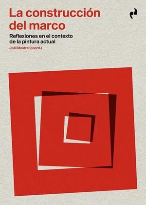 CONSTRUCCIÓN DEL MARCO, LA | 9791387634582 | MESTRE, JOËL