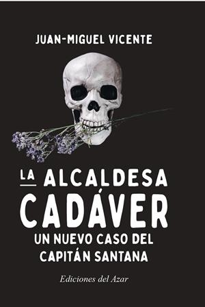 ALCALDESA CADAVER, LA | 9788495885746 | VICENTE, JUAN-MIGUEL