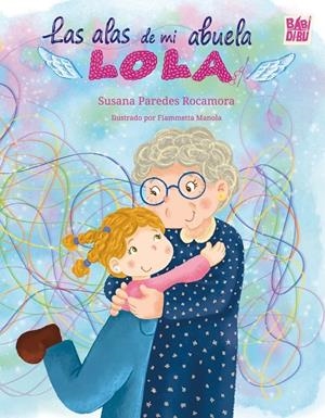 ALAS DE MI ABUELA LOLA, LAS | 9791388231889 | PARADES ROCAMORA, SUSANA