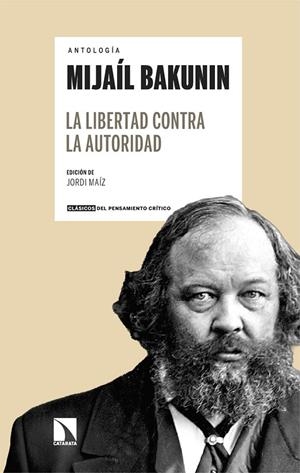 LIBERTAD CONTRA LA AUTORIDAD, LA | 9788410676268 | BAKUNIN, MIJA L A.