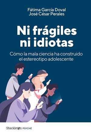 NI FRÁGILES NI IDIOTAS | 9788413617459 | PERALES, JOSÉ CESAR / GARCIA DOVAL, FATIMA