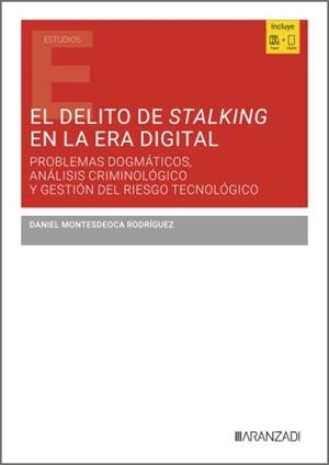 DELITO DE STALKING EN LA ERA DIGITAL, EL | 9788410859180 | MONTESDEOCA RODRIGUEZ, DANIEL