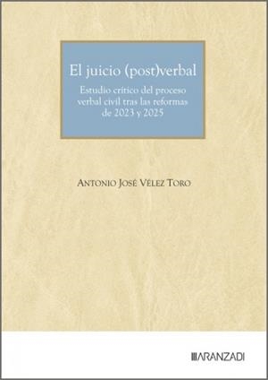 JUICIO (POST)VERBAL, EL | 9788410859364 | VELEZ TORO, ANTONIO JOSÉ