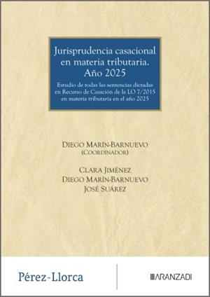 JURISPRUDENCIA CASACIONAL EN MATERIA TRIBUTARIA. AÑO 2025 | 9788410859548 | MARIN-BARNUEVO FABO, DIEGO