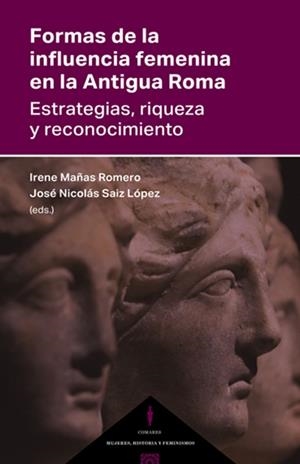 FORMAS DE LA INFLUENCIA FEMENINA EN LA ANTIGUA ROMA | 9791370330231 | MAÑAS, IRENE