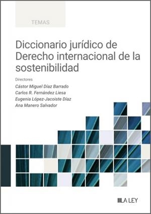 DICCIONARIO JURÍDICO DE DERECHO INTERNACIONAL DE LA SOSTENIBILIDAD | 9791388078439