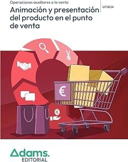ANIMACIÓN Y PRESENTACIÓN DEL PRODUCTO EN EL PUNTO DE VENTA | 9788410777712