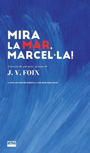 MIRA LA MAR, MARCEL·LA! | 9788491914068 | FOIX, J. V.