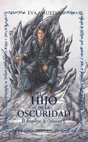 DESPERTAR DE OSHARAN 05, EL. EL HIJO DE LA OSCURIDAD | 9791399047196 | AMUEDO, EVA