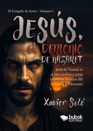 JESÚS, EL DEMONIO DE NAZARET | 9788468593708 | SOLE, XAVIER