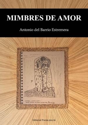 MIMBRES DE AMOR | 9791387806361 | DEL BARRIO ESTREMERA, ANTONIO
