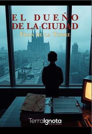 DUEÑO DE LA CIUDAD, EL | 9791388194351 | DE LA TORRE, FRAN