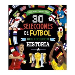 30 SELECCIONES DE FÚTBOL QUE HICIERON HISTORIA | 9791387844738 | IMAGILAND