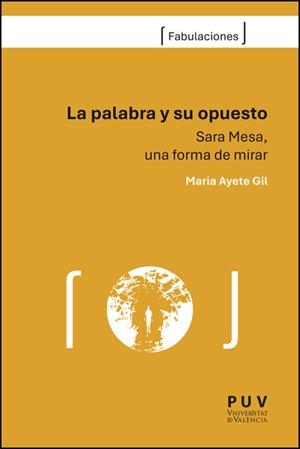 PALABRA Y SU OPUESTO, LA | 9788411186889 | AYETE GIL, MARIA