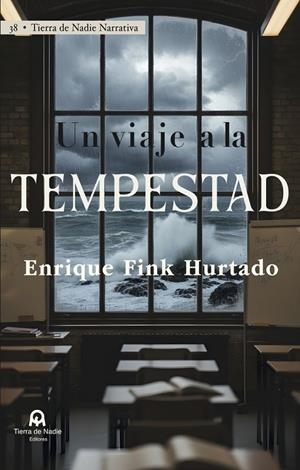 VIAJE A LA TEMPESTAD, UN | 9791399107364 | FINK HURTADO, ENRIQUE