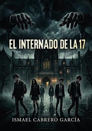 INTERNADO DE LA 17, EL | 9791388319396 | CABRERO GARCIA, ISMAEL