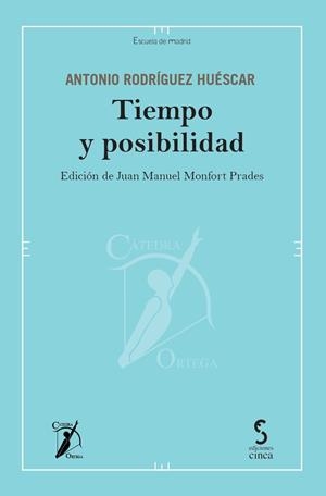 TIEMPO Y POSIBILIDAD | 9788410167544 | RODRIGUEZ HUESCAR, ANTONIO