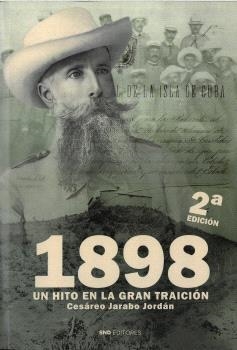 1898. UN HITO EN LA GRAN TRAICIÓN (2ª EDICIÓN) | 9791399229639 | JARABO JORDÁN, CESÁREO
