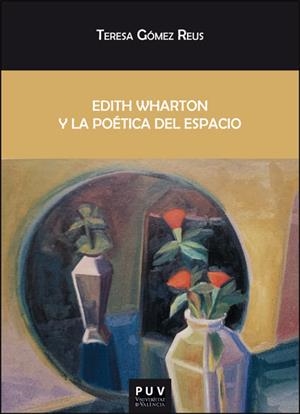 EDITH WHARTON Y LA POÉTICA DEL ESPACIO | 9788411186919 | GOMEZ REUS, TERESA