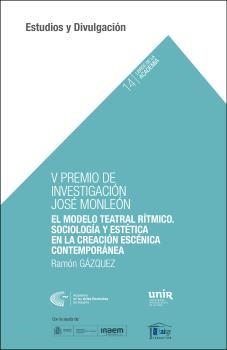 MODELO TEATRAL RÍTMICO, EL : SOCIOLOGÍA Y ESTÉTICA EN LACREACIÓN ESCÉNICA CONTEMPORÁNEA | 9788412152227 | GÁZQUEZ MARTÍNEZ, RAMÓN