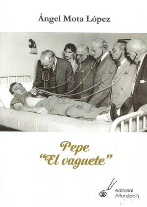PEPE "EL VAGUETE" | 9788415060604 | MOTA LÓPEZ, ÁNGEL