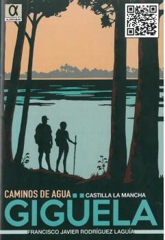 CAMINOS DE AGUA CASTILLA LA MANCHA 1. GIGÜELA | 9788416373406 | RODRIGUEZ LAGUIA, FRANCISCO JAVIER