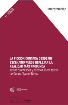 FICCIÓN CONTADA DESDE UN ESCENARIO PUEDE REFLEJAR LA REALIDAD MÁS PROFUNDA, LA | 9788494658518 | ÁLVAREZ-NÓVOA, CARLOS